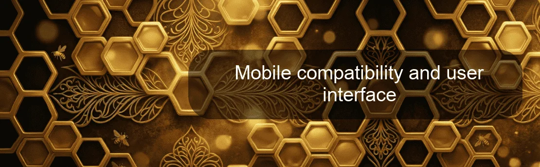Mobile compatibility and user interface